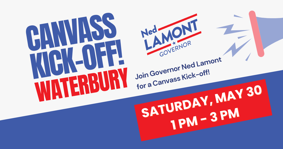 Canvass Kick-off Waterbury with Governor Ned Lamont!